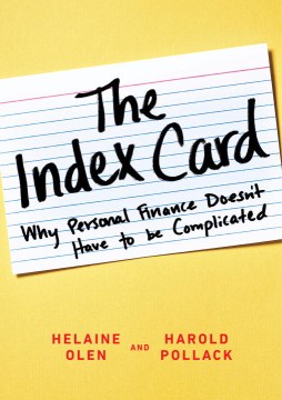 The index card : why personal finance doesn't have to be complicated