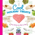 Cool holiday treats : easy recipes for kids to bake