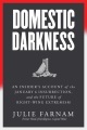 Domestic darkness : an insider