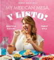 My Mexican mesa, y listo! : beautiful flavors, family style