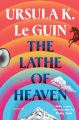 The lathe of heaven : a novel