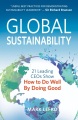 Global sustainability : 21 leading CEOs show how to do well by doing good