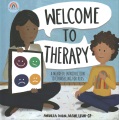Welcome to therapy : a mindful introduction to counseling for kids