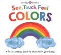 See, touch, feel, colors : a first sensory book to share with your baby.