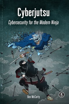 Cyberjutsu : cybersecurity for the modern ninja