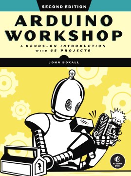 Arduino workshop : a hands-on introduction with 65 projects