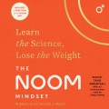 The Noom mindset : learn the science, lose the weight.