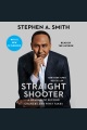 Straight shooter : a memoir of second chances and first takes