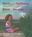 Alicia and the hurricane : a story of Puerto Rico = Alicia y el huracán : un cuento de Puerto Rico