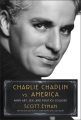 Charlie Chaplin vs. America : when art, sex, and politics collided