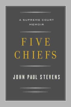 Five chiefs : a Supreme Court memoir