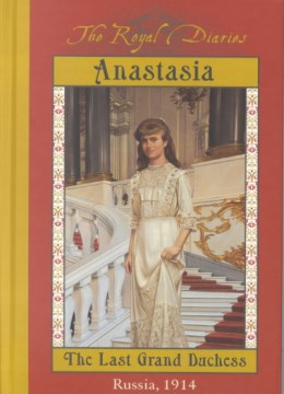 Anastasia : the last Grand Duchess