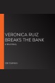 Veronica Ruiz Breaks the Bank
