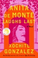Anita de Monte laughs last : a novel