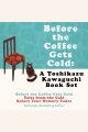 Before the Coffee Gets Cold: A Toshikazu Kawaguchi Book Set