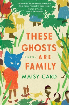 These ghosts are family : a novel