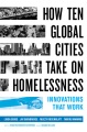 How ten global cities take on homelessness : innovations that work