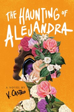 The haunting of Alejandra : a novel