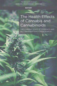 Health Effects of Cannabis and Cannabinoids, The: The Current State of Evidence and Recommendations for Research