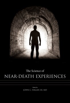 Science Of Near-Death Experiences, The
