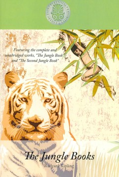 The Jungle Books: Featuring the Complete and Unabridged Works the Jungle Book and the Second Junge Book