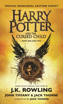 Harry Potter and the Cursed Child: Special Rehearsal Edition Script