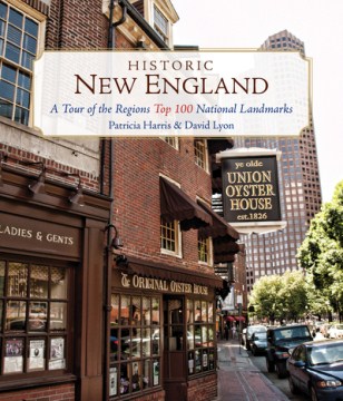 Historic New England:  A Tour Of The Region's Top 100 National Landmarks
