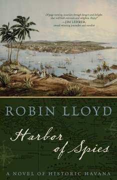Harbor of Spies: A Novel of Historic Havana