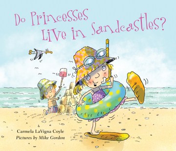 Do Princesses Live in Sandcastles? (Do Princesses)