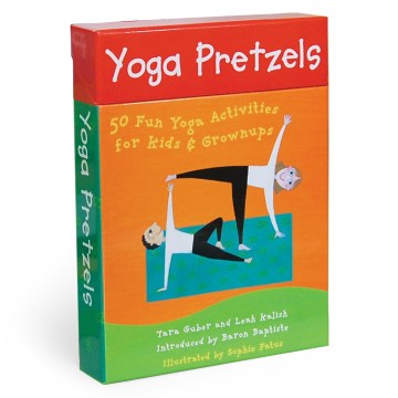 Yoga Pretzels: 50 Fun Yoga Activities For Kids & Grownups