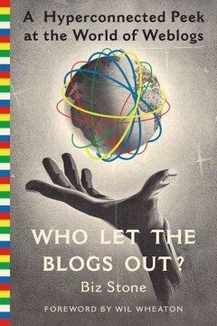 Product Who Let the Blogs Out?: A Hyperconnected Peek at the World of Weblogs
