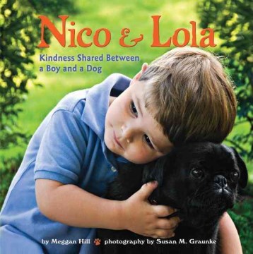Nico and Lola: Kindness Shared Between a Boy and a Dog